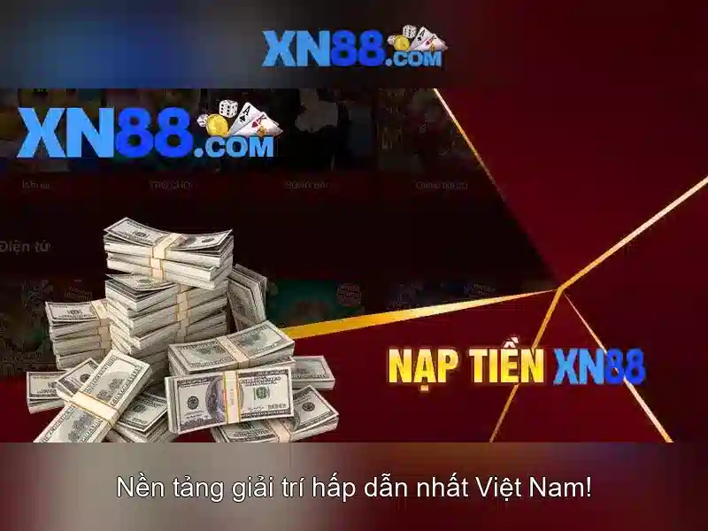 XN88 - Nền tảng giải trí trực tuyến